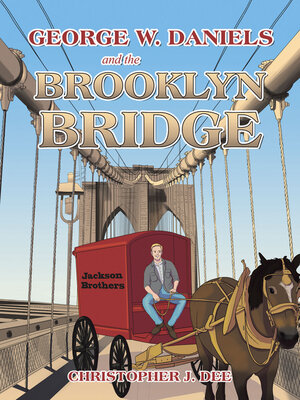 cover image of George W. Daniels and the Brooklyn Bridge
